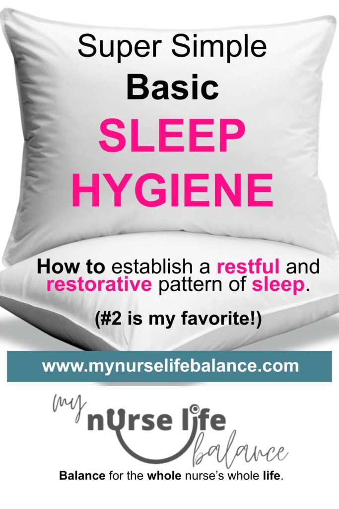 How to get restful sleep. Tips for sleep hygiene to improve sleep. #nurselife #sleep #how to improve sleep #nursebalance